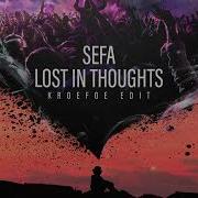 Sefa Lost In Thoughts Kroefoe Uptempo Edit
