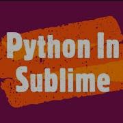 How To Set Up A Python Build System In Sublime