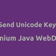 Send Unicode Keys With Selenium Webdriver
