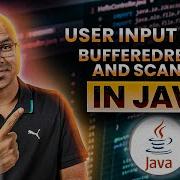 83 User Input Using BufferedReader And Scanner In Java