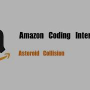 Amazon Coding Interview Question Leetcode 735 Asteroid Collision
