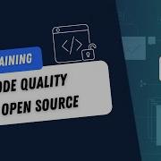 Webinar Maintaining Code Quality In Open Source