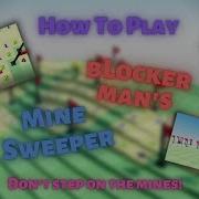 How To Play BLockerman666 S Minesweeper READ DESC