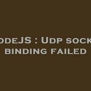 NodeJS Udp Socket Binding Failed
