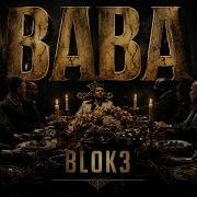 BLOK3 BABA Official Music Video