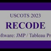 USCOTS 2023 RECODE Action In JMP Tableau Prep