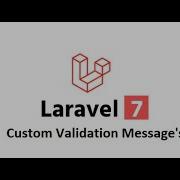 Laravel 7 Ep 36 Custom Validation Message In English