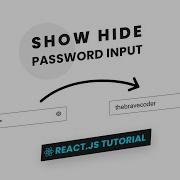 Show Hide Password Input Field React Js Tutorial