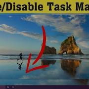 How To Enable Task Manager In Windows Enable Or Disable Task Manager Windows 11 10 8
