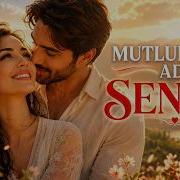 Mutluluğun Adı Sensin