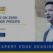 Deep Dive On Zero Knowledge Proofs Expert Edge Session With Xiaohui Liu SCRYPT TSoC