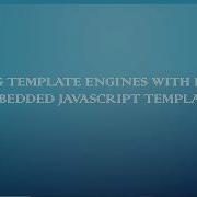 Using Template Engines With Express Embedded JavaScript Template EJS