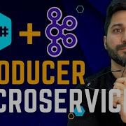 Microservices With C And Apache Kafka Event Driven Architecture With Producer Microservices