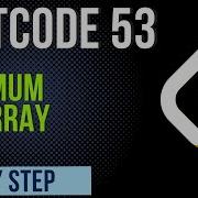 Maximum Subarray LeetCode 53 Kadane S Algorithm Java