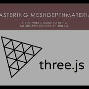 How To Use MeshDepthMaterial In ThreeJS