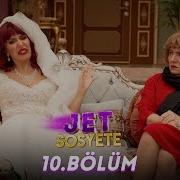Jet Sosyete 10 Bölüm Tek Parça Full HD