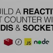 Build A Reactive Hit Counter With Redis NodeJS Socket Io