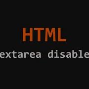 Textarea Disabled Attribute HTML Example