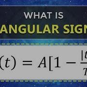 What Is Triangular Signal Learn Signals And Systems ECE EEE Engineering Concepts