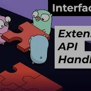 Interfaces 101 Extensible API Handlers