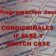 14 Curso Java CONDICIONALES IF ELSE Y SWITCH CASE