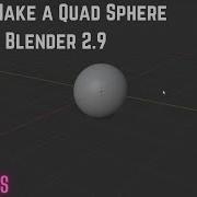 How To Make A Quad Sphere In Blender