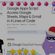 Google Apps Script Access Google Sheets Maps Gmail In 4 Lines Of Code 2025 GSP235 Qwiklabs