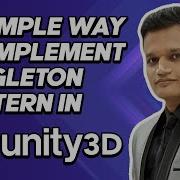 A Simple Way To Implement Singleton Pattern In Unity3D Game Design Pattern 3