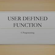 USER DEFINED FUNCTION USING C
