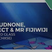 CloudNone Direct Mr FijiWiji Stained Glass Feat Chxse