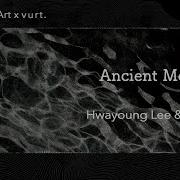 WhatWhy Art X Vurt 오래된 순간 Ancient Moment Part 1 Hwayoung Lee Hosoo