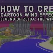 HOW TO CREATE Cartoon Wind Effect Legend Of Zelda The Wind Waker In Unity