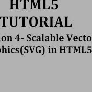 HTML5 Tutorial Section 4 Scalable Vector Graphics SVG In HTML5