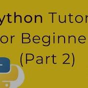 Python Tutorial For Beginners 2019 Part 2