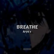 Arya X Breathe Sub Español