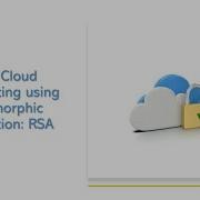 Secure Cloud Computing With Homomorphic Encryption