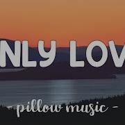 Only Love Trademark Lyrics
