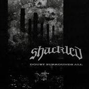 EGxHC Shackled Doubt Surrounds All 2021 Full Album