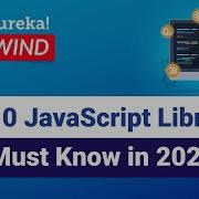Top 10 JavaScript Libraries You Must Know In 2023 JavaScript Tutorial Edureka Rewind 7