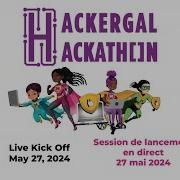 13th Hackergal Hackathon Live Kick Off Event
