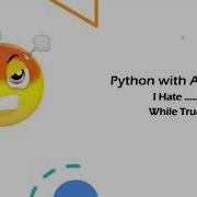 Python I Hate The While True Loop