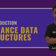 Advance Data Structures Session 1 Introduction Ashutosh Singh