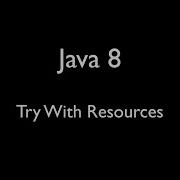 LD Java 7 Try With Resources Let S Develop With