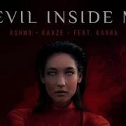 KSHMR KAAZE Devil Inside Me Extended Mix Ft Karra