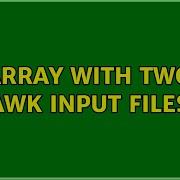 Unix Linux Array With Two Awk Input Files