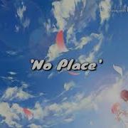 Nightcore No Place Lyrics