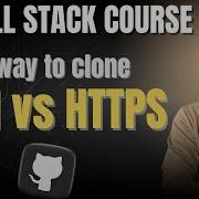 16 Clone Using SSH Vs HTTPS In GitHub Full Stack Web Dev Course
