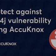 Log4j CVE 2021 44228 Exploitation Mitigation AccuKnox S Powerful Defense