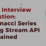 Fibonacci Series Using Stream API Explained Interview Question Java