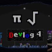 π Devlog 4